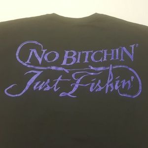 Less Bitching, More Fishing, T-Shirt